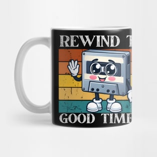 Rewind to Good times 2024 Mug